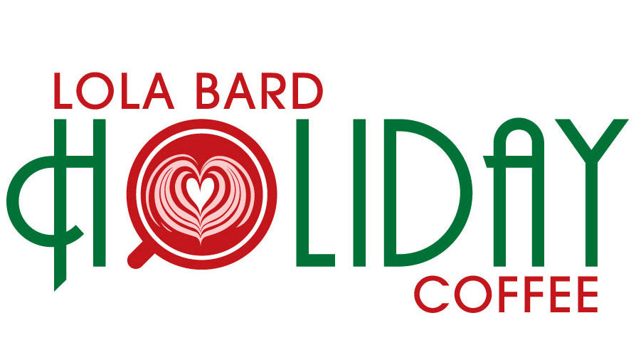 Lola Bard Holiday Coffee